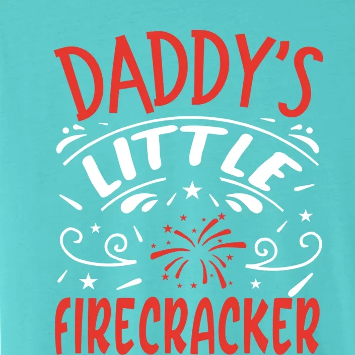 Daddys Little Firecracker Gift ChromaSoft Performance T-Shirt