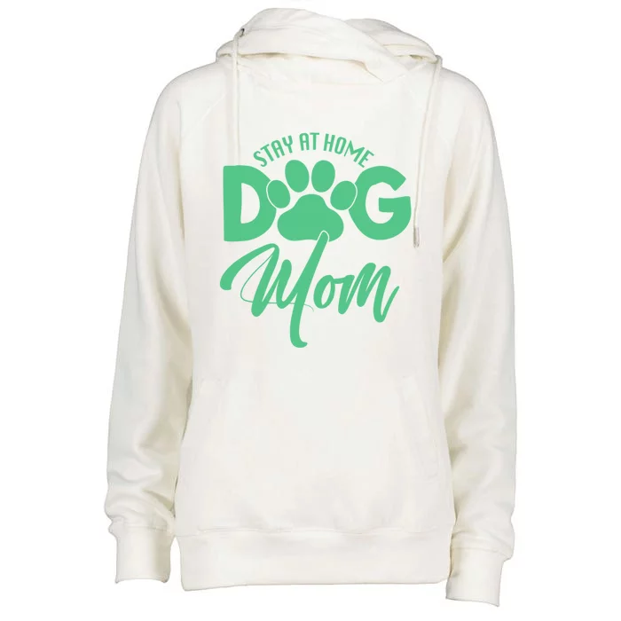 Dog Lover Funny Gift Stay At Home Dog Mom Funny Gift Womens Funnel Neck Pullover Hood