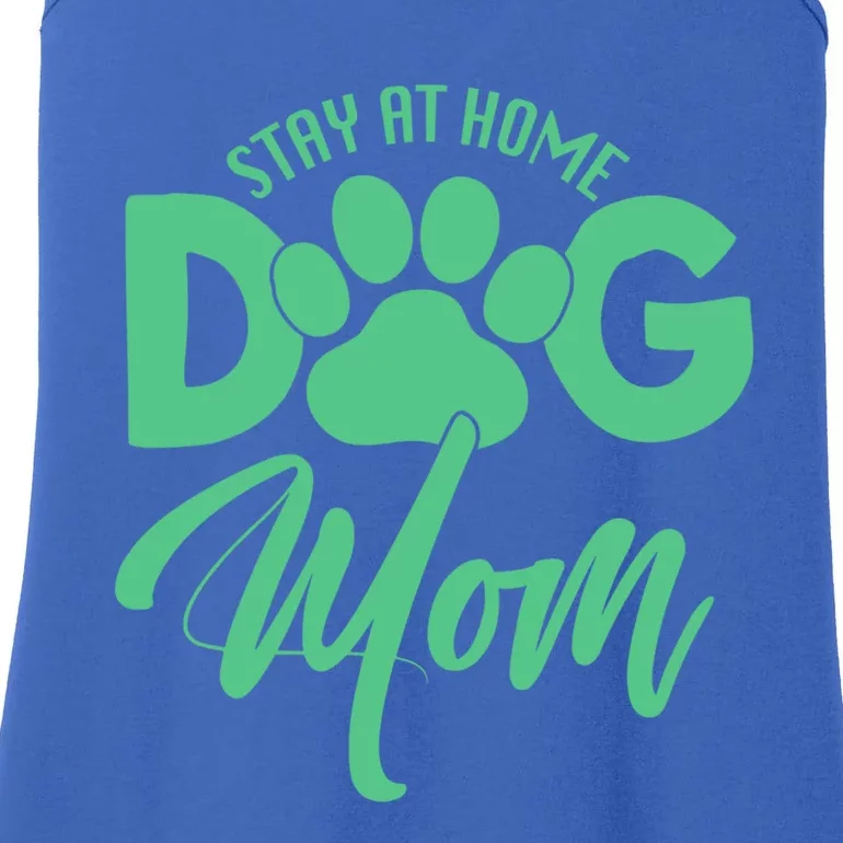 Dog Lover Funny Gift Stay At Home Dog Mom Funny Gift Ladies Essential Tank