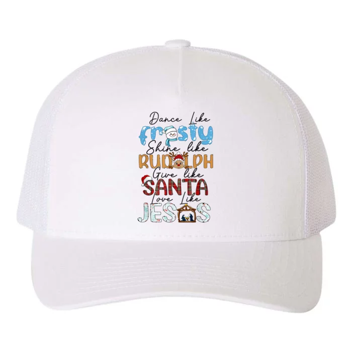 Dance Like Frosty Love Like Jesus Funny Christians Christmas Yupoong Adult 5-Panel Trucker Hat