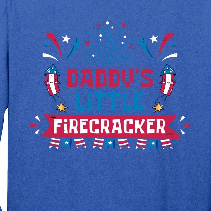 Daddys Little Firecracker Independence Day Firework Gift Tall Long Sleeve T-Shirt