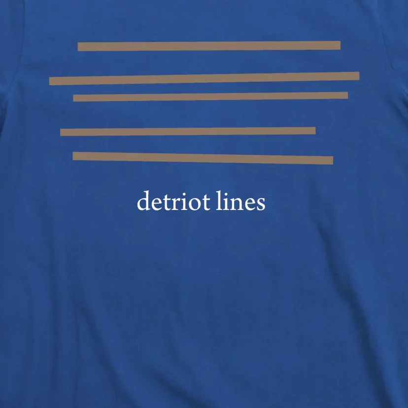 Detroit Lines Funny Saying Hilarious Quotes T-Shirt