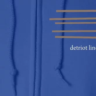 Detroit Lines Funny Saying Hilarious Quotes Full Zip Hoodie