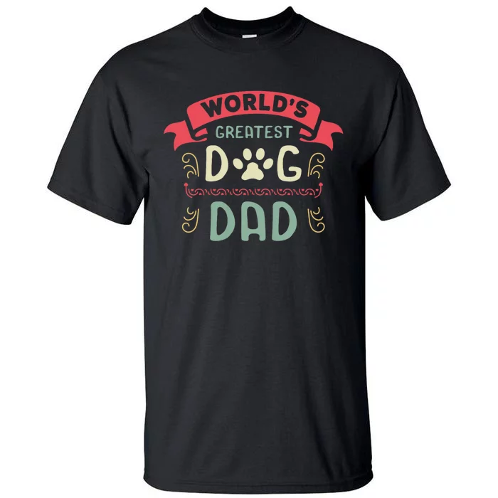 Dog Lover Fathers Day Tall T-Shirt