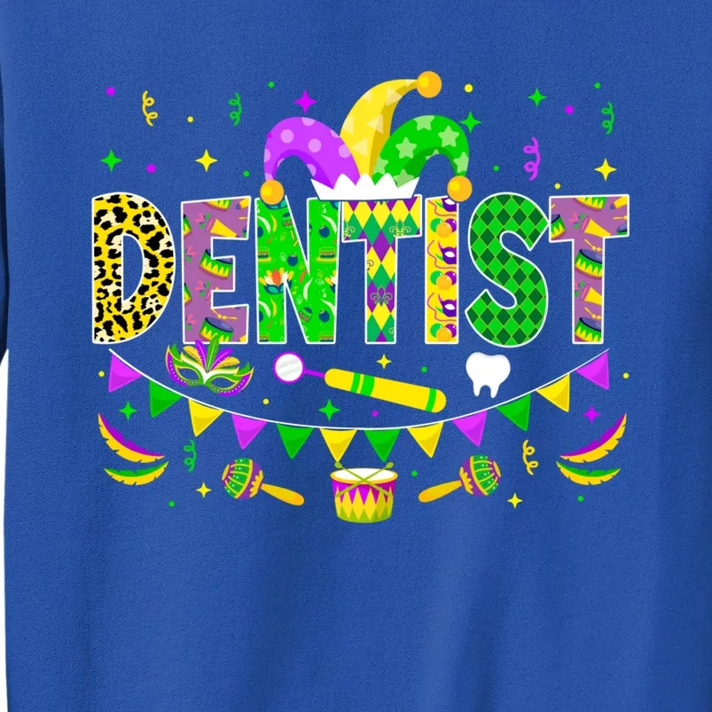 Dentist Lover Funny Mardi Gras Carnival Party Gift Tall Sweatshirt