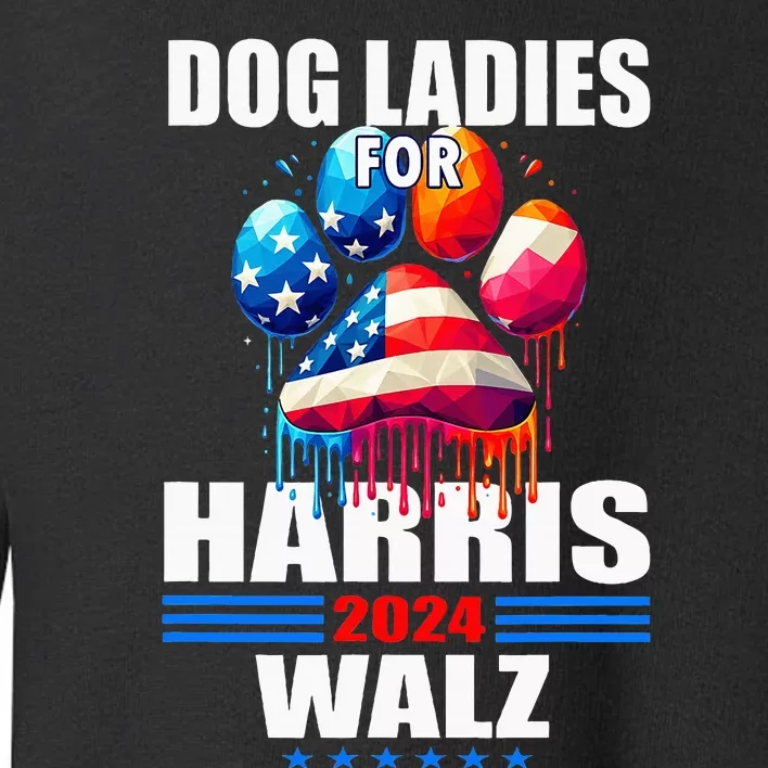 Dog Ladies For Harris Walz 2024 Toddler Sweatshirt