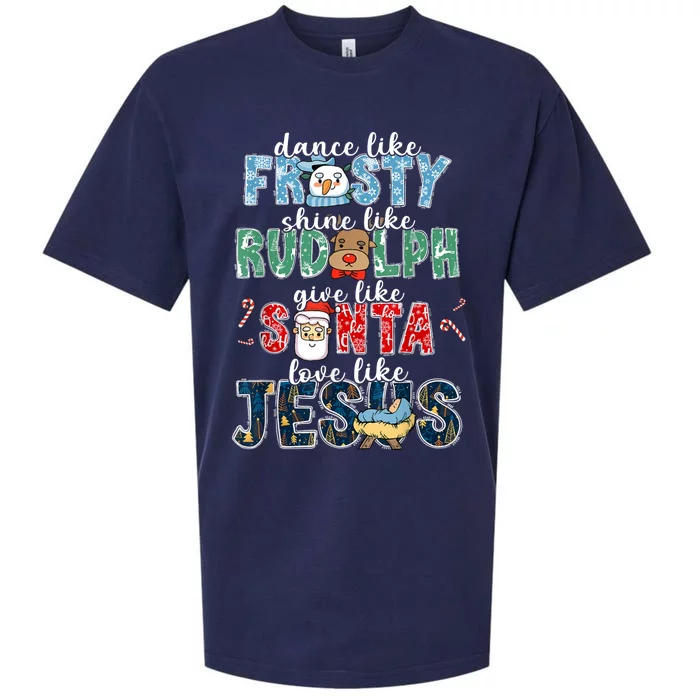 Dance Like Frosty Shine Rudolph Give Santa Love Like Jesus Sueded Cloud Jersey T-Shirt