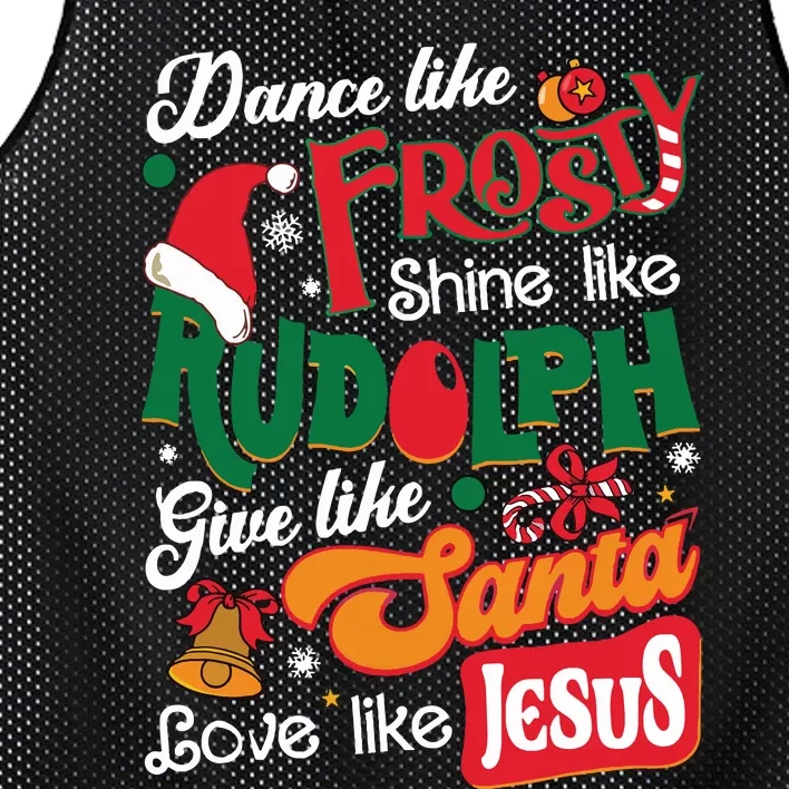 Dance Like Frosty Shine Like Rudolph Love Like Jesus Xmas Mesh Reversible Basketball Jersey Tank