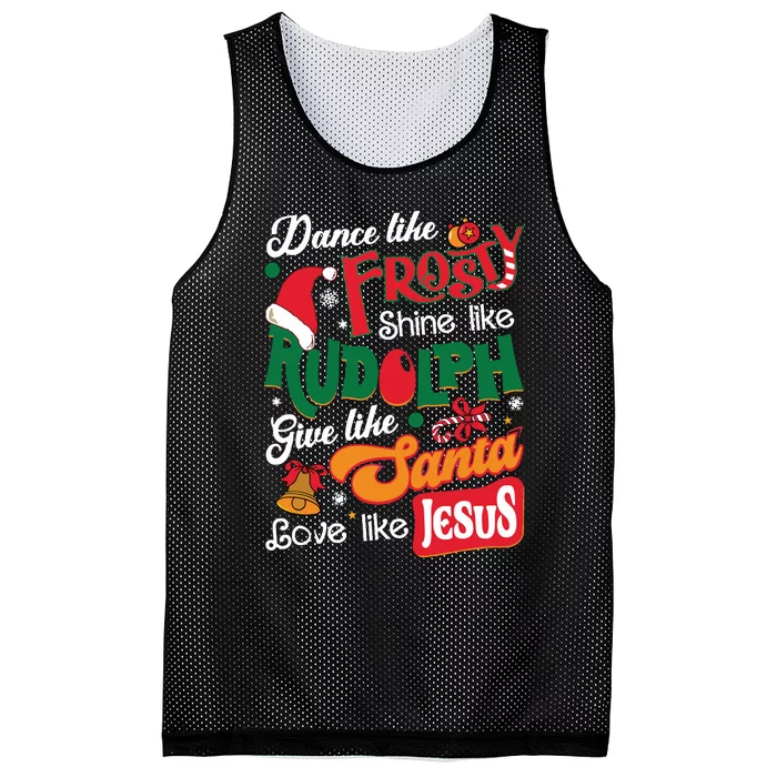 Dance Like Frosty Shine Like Rudolph Love Like Jesus Xmas Mesh Reversible Basketball Jersey Tank