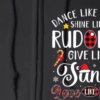 Dance Like Frosty Shine Like Rudolph Love Like Jesus Xmas Full Zip Hoodie