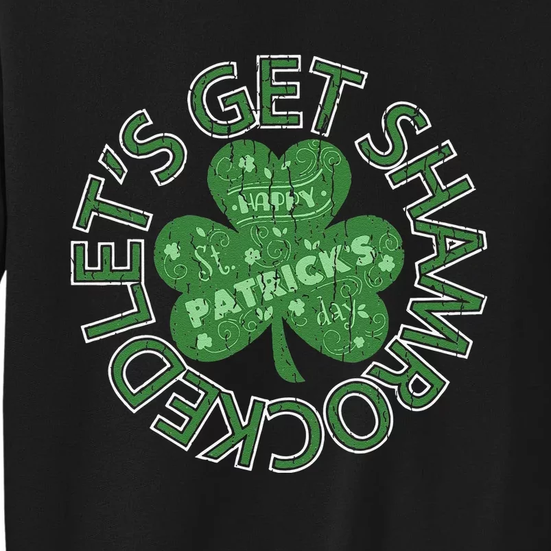 Distressed Let's Get Shamrocked Irish St Patrick Tall Sweatshirt