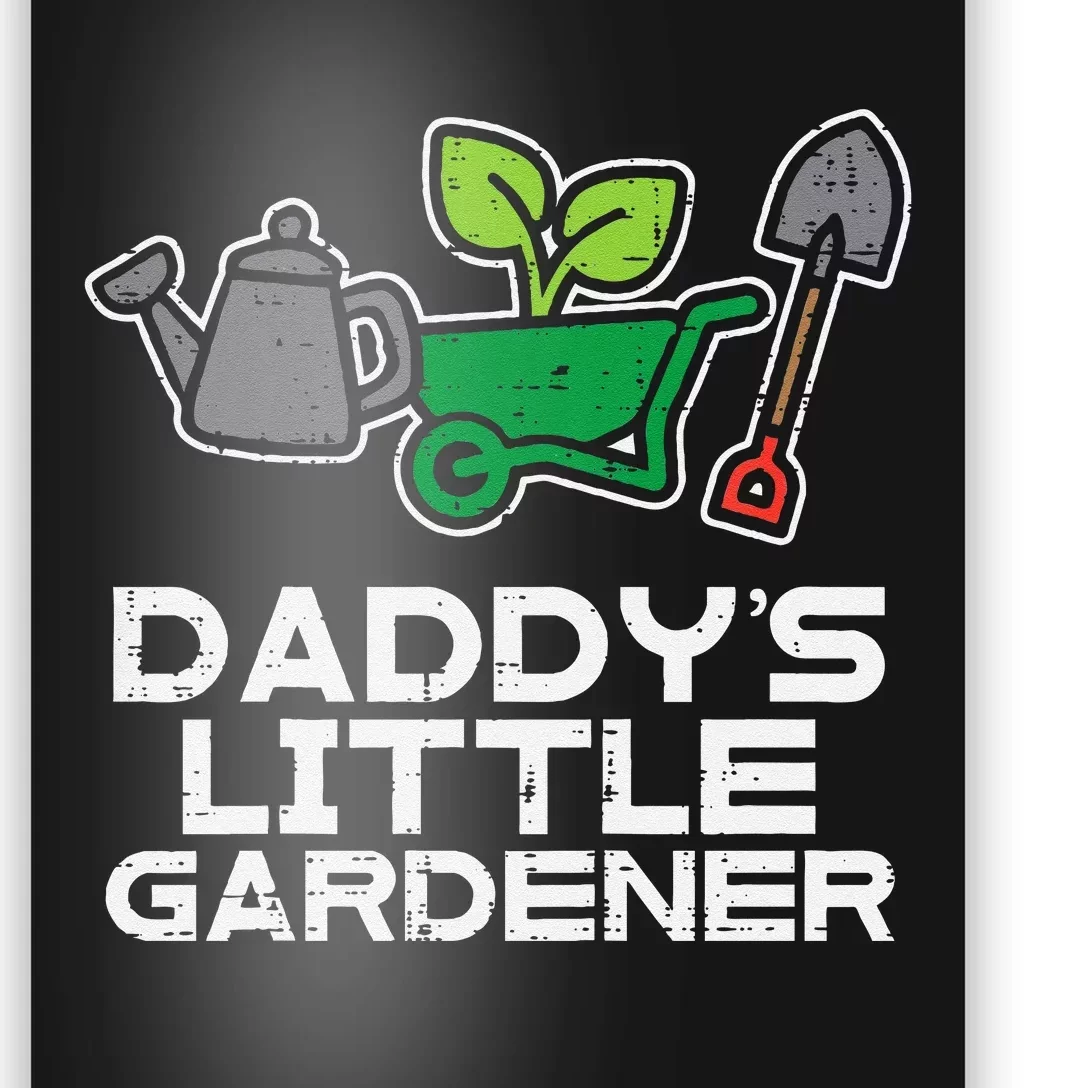 Daddys Little Gardener Gardening Poster