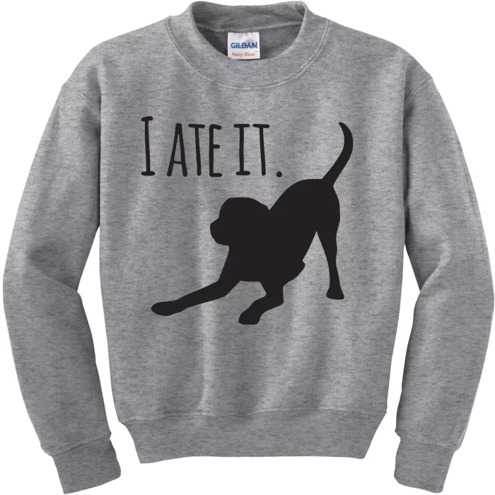 Dog Lovers Gifts For Women I Ate It Labrador Funny Dog Kids Sweatshirt