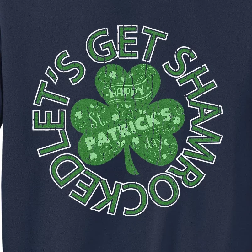 Distressed Let's Get Shamrocked Irish St Patrick Sweatshirt