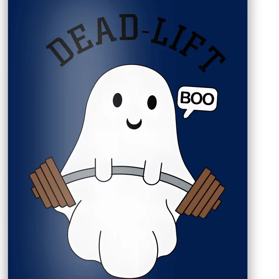 Dead Lift Ghost Halloween Funny Ghost Gym Gymer Cute Poster