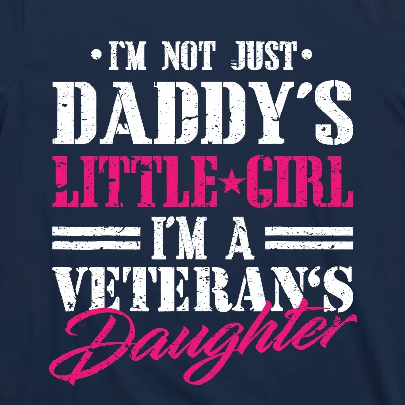 Daddys Little Girl Veteran Dad Veterans Day Gift T-Shirt