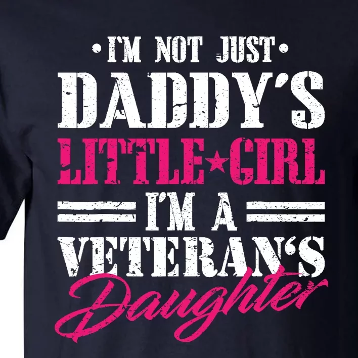 Daddys Little Girl Veteran Dad Veterans Day Gift Tall T-Shirt