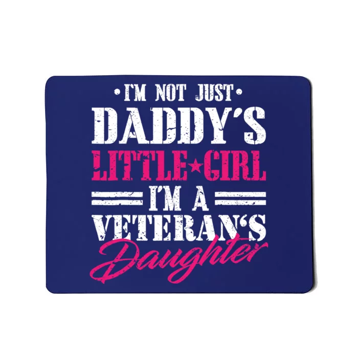 Daddys Little Girl Veteran Dad Veterans Day Gift Mousepad