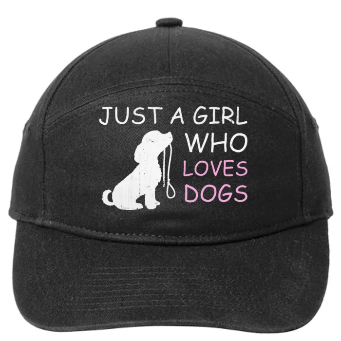 Dog Lover Gift Just A Girl Who Loves Dogs Women 7-Panel Snapback Hat