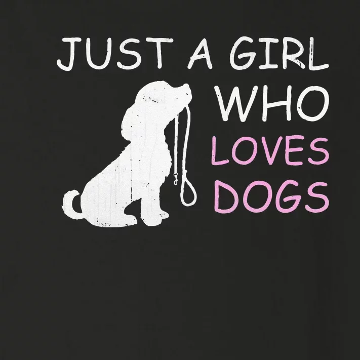 Dog Lover Gift Just A Girl Who Loves Dogs Women Toddler Long Sleeve Shirt