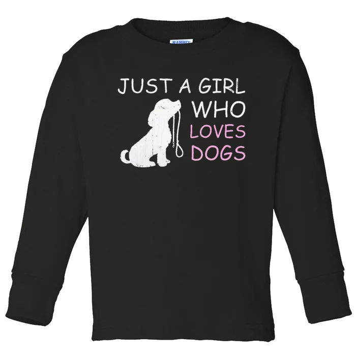 Dog Lover Gift Just A Girl Who Loves Dogs Women Toddler Long Sleeve Shirt