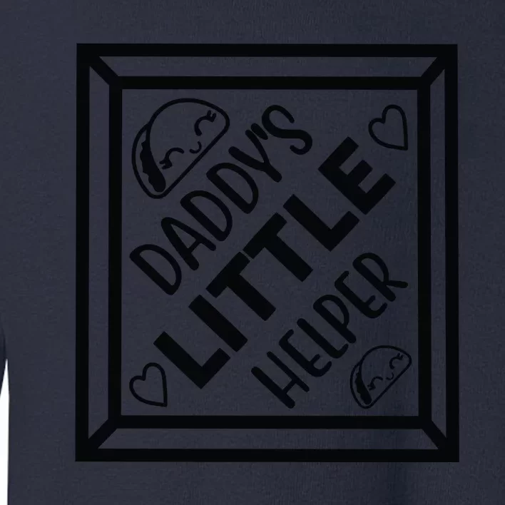 Daddy's Little Helper Toddler Sweatshirt