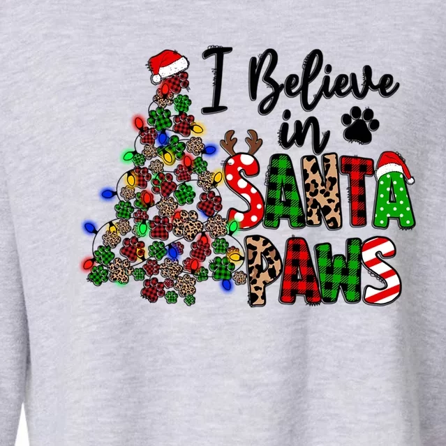 Dog Lover I Believe In Santa Paws Cute Christmas Paw Tree Gift Cropped Pullover Crew