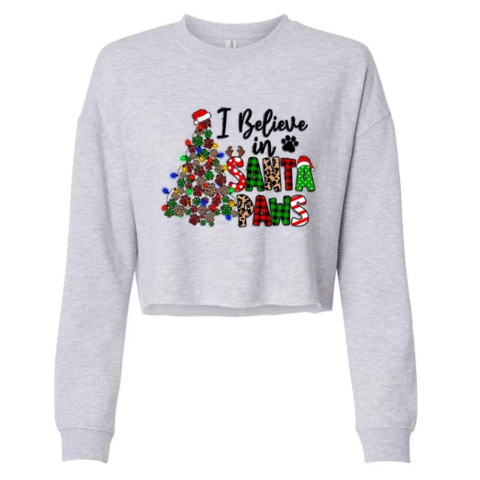 Dog Lover I Believe In Santa Paws Cute Christmas Paw Tree Gift Cropped Pullover Crew