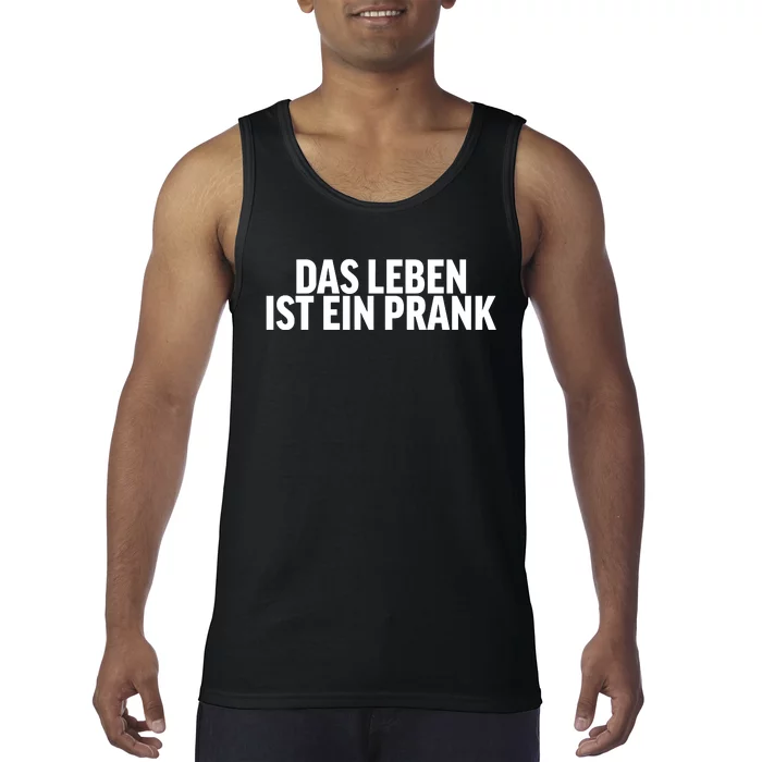 Das Leben Ist Ein Prank Tank Top