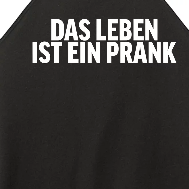 Das Leben Ist Ein Prank Women’s Perfect Tri Rocker Tank