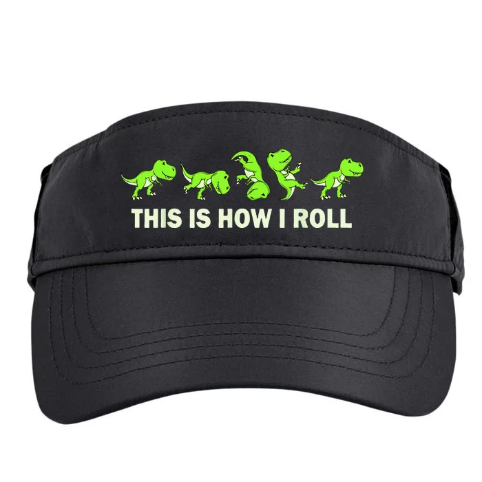 Dinosaur Lover Kids This Is How I Roll TRex Adult Drive Performance Visor