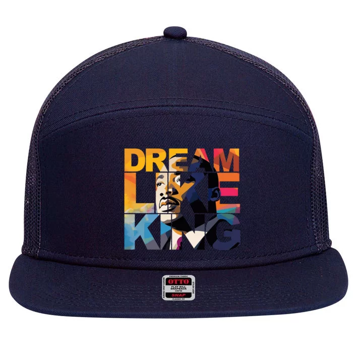 Dream Like King Martin Luther King Day 7 Panel Mesh Trucker Snapback Hat