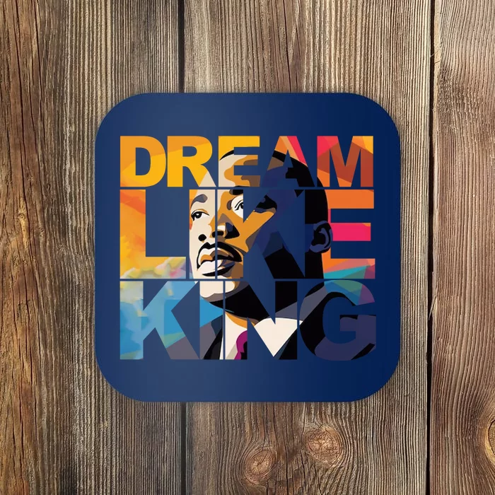 Dream Like King Martin Luther King Day Coaster