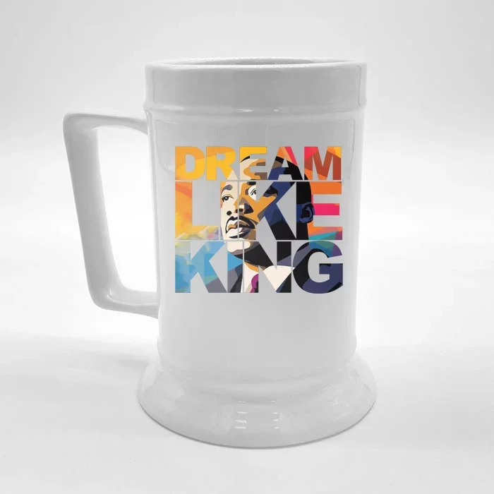 Dream Like King Martin Luther King Day Front & Back Beer Stein