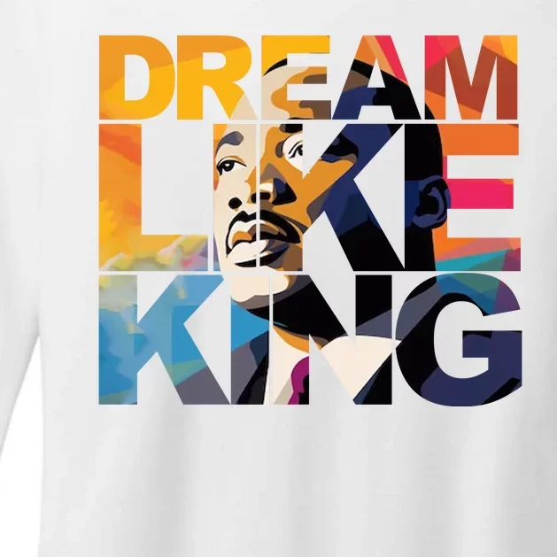 Dream Like King Martin Luther King Day Womens CVC Long Sleeve Shirt