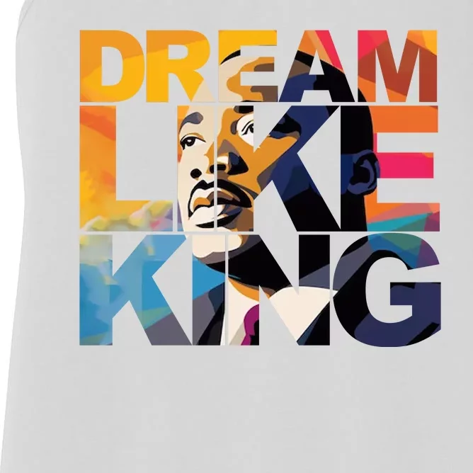 Dream Like King Martin Luther King Day Women's Racerback Tank