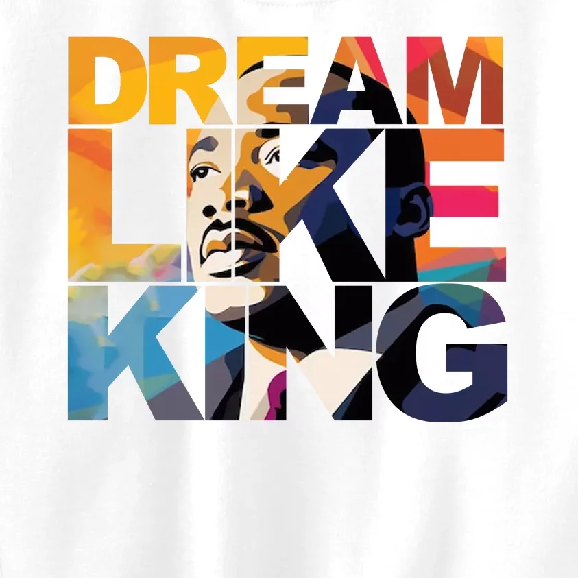 Dream Like King Martin Luther King Day Kids Sweatshirt