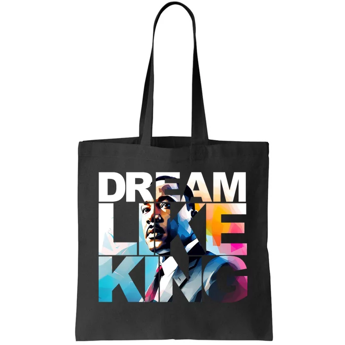 Dream Like King Martin Luther King Day Black History Tote Bag