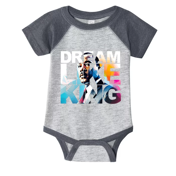 Dream Like King Martin Luther King Day Black History Infant Baby Jersey Bodysuit