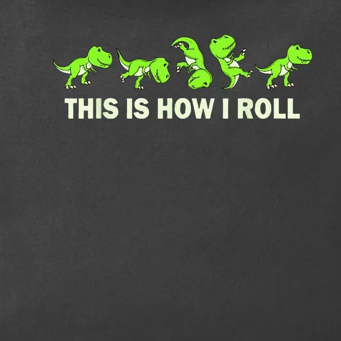 Dinosaur Lover Kids This Is How I Roll TRex Zip Tote Bag