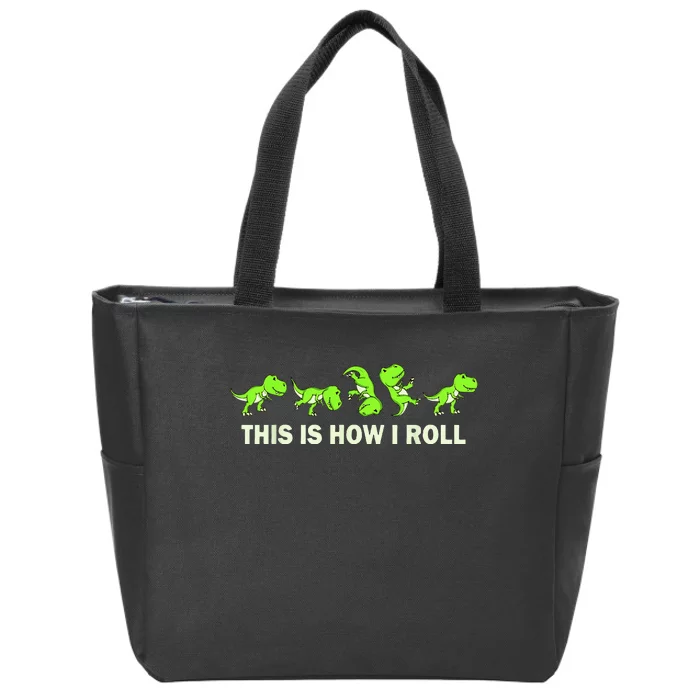 Dinosaur Lover Kids This Is How I Roll TRex Zip Tote Bag