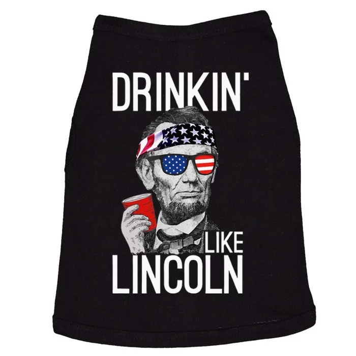 Drinkin Like Lincoln Patriot Abraham Lincoln Beer Drinking Doggie Tank