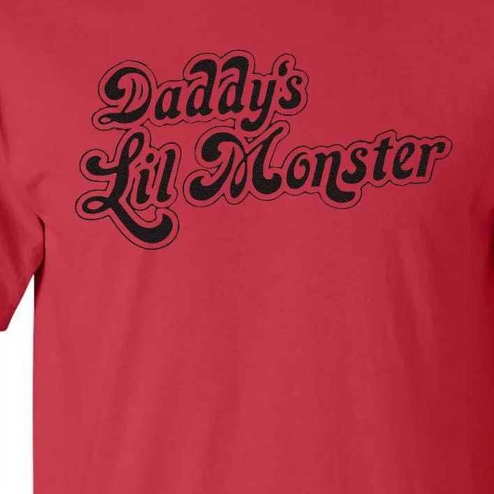 Daddys Lil Little Monster Tall T-Shirt