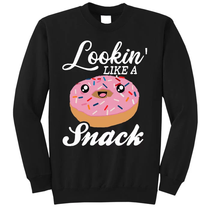 Donut  Looking Like A Snack Tall Sweatshirt