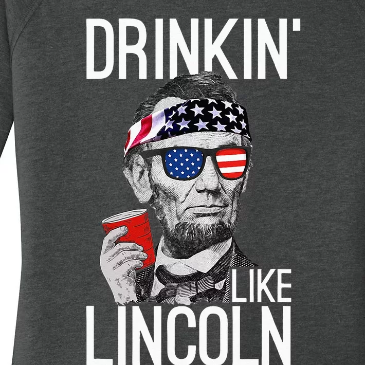 Drinkin Like Lincoln Patriot Abraham Lincoln Beer Drinking Women's Perfect Tri Tunic Long Sleeve Shirt