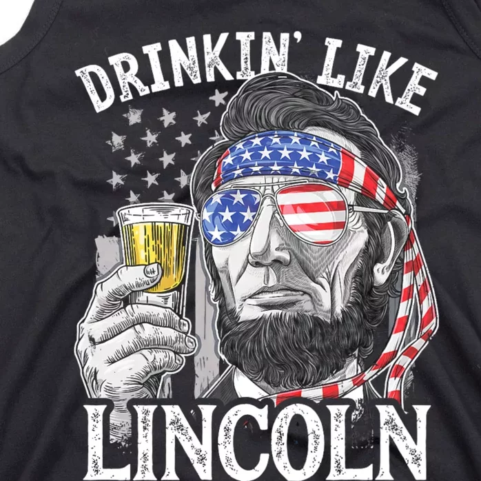 Drinking Like Lincoln 4th Of July Abraham Merica Flag Tank Top