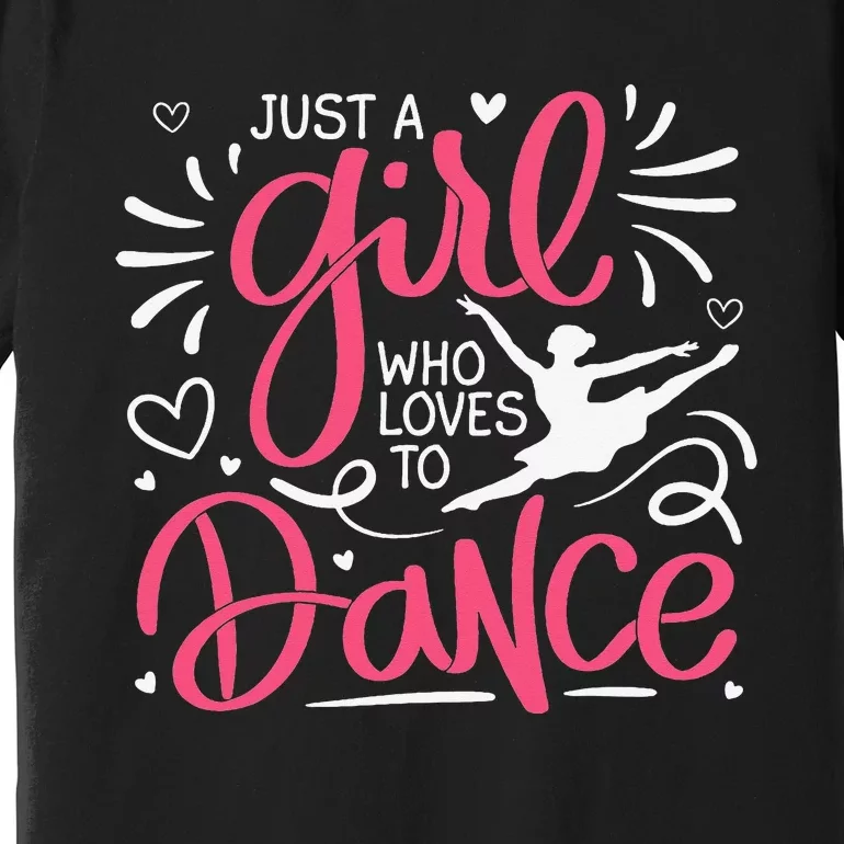 Dance Lover Loves Dance Dancing Dancer Premium T-Shirt