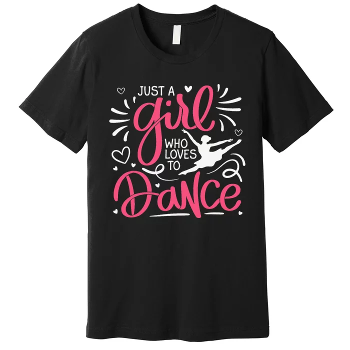 Dance Lover Loves Dance Dancing Dancer Premium T-Shirt