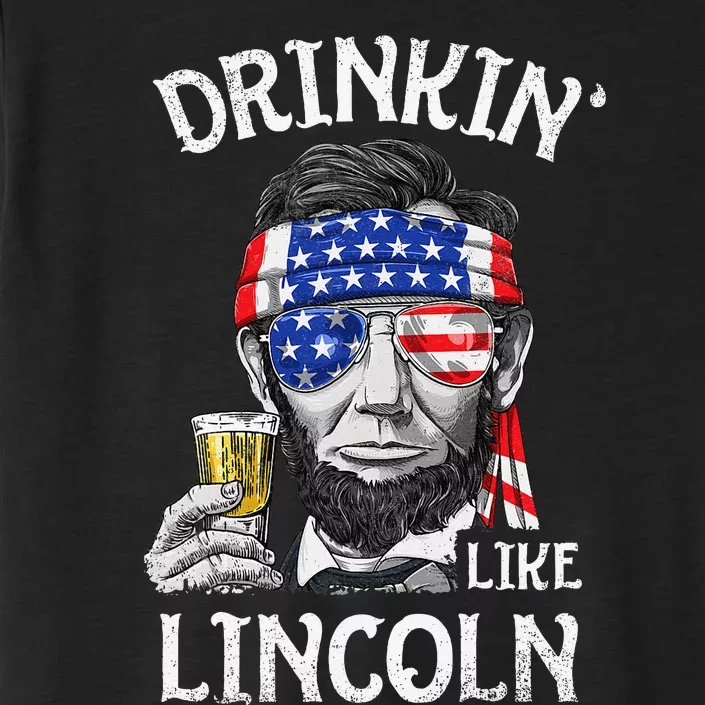 Drinking Like Lincoln 4th of July  Abraham Merica Flag ChromaSoft Performance T-Shirt