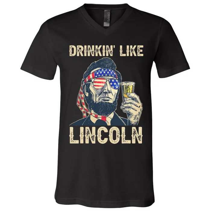 Drinking Like Lincoln 4th of July Abraham Merica Flag V-Neck T-Shirt